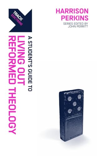 Book cover: “Living Out Reformed Theology” by Harrison Perkins, dark blue spine.