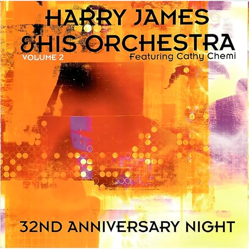 CD cover for Harry James & His Orchestra’s “32nd Anniversary Night, Vol. 2.”