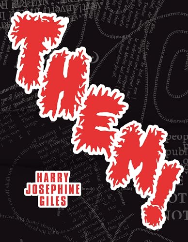 Book cover with red jagged text reading THEM! and author Harry Josephine Giles.