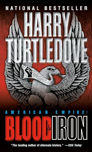 Book cover: eagle with clenched fist, title "Blood and Iron" by Harry Turtledove.