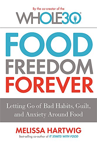 Book cover with bold title "Food Freedom Forever" and author Melissa Hartwig.
