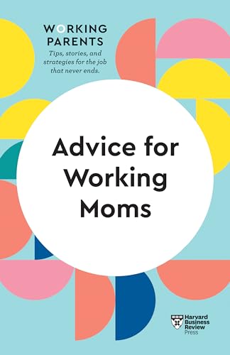 Book cover: “Advice for Working Moms” with colorful abstract shapes.