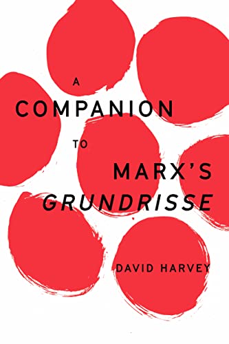 Book cover: “A Companion to Marx’s Grundrisse” by David Harvey, red circles.