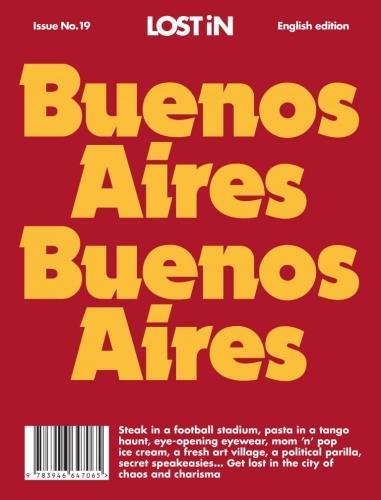 Buenos Aires: A City Guide (Lost in)