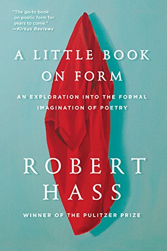 Book cover: red fabric draped over title “A Little Book on Form” by Robert Hass.