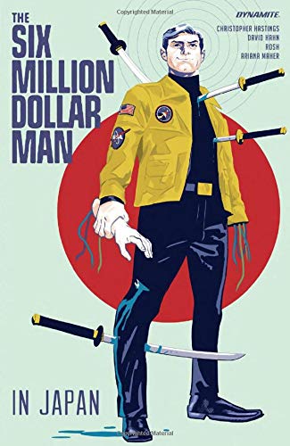Comic book cover featuring a man in yellow with swords, titled "The Six Million Dollar Man.
