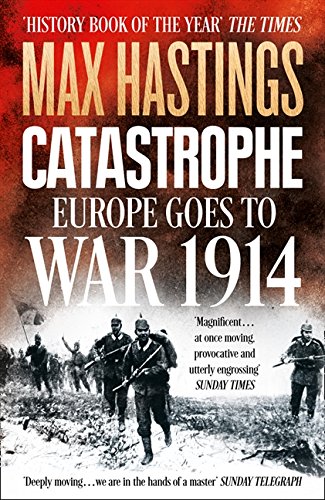 Book cover: “Catastrophe: Europe Goes to War 1914” with soldiers.
