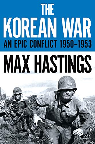 Book cover for The Korean War by Max Hastings featuring soldiers in a field.