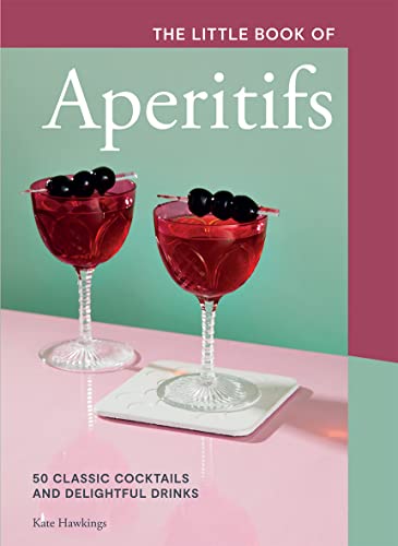 Book cover featuring two red cocktails with cherries, titled "The Little Book of Aperitifs.
