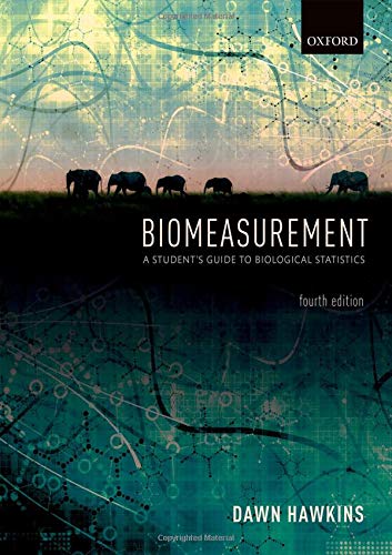 Textbook cover: "Biomeasurement," a guide to biological statistics, fourth edition.
