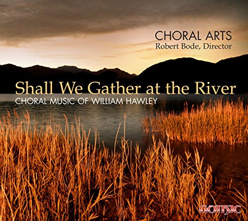Hawley / Arts / Bode - Shall We Gather At The River [CD]