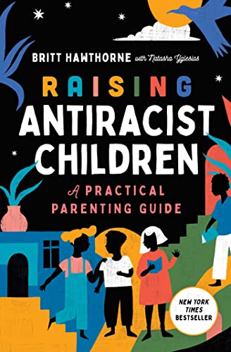 Book cover with illustrated figures and text: "Raising Antiracist Children.