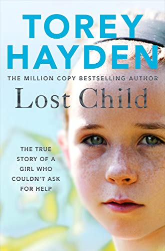 Book cover: "Lost Child" by Torey Hayden, featuring a young girl’s portrait.