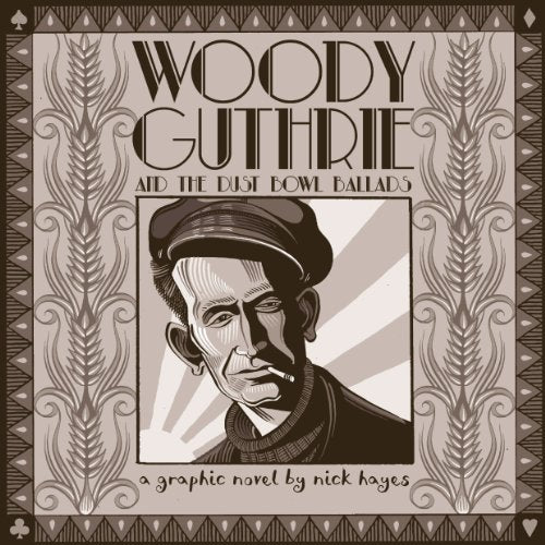 Woody Guthrie portrait on cover of graphic novel, wheat stalks framing image.