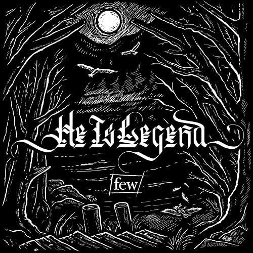 White scratchboard illustration of trees, birds, and album title "He Is Legend - few".