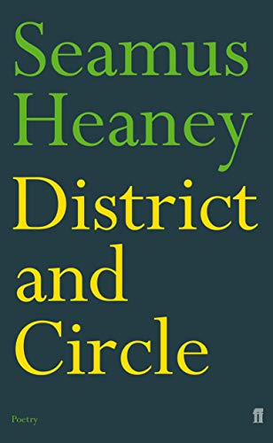 Dark teal cover with gold text: "Seamus Heaney, District and Circle.