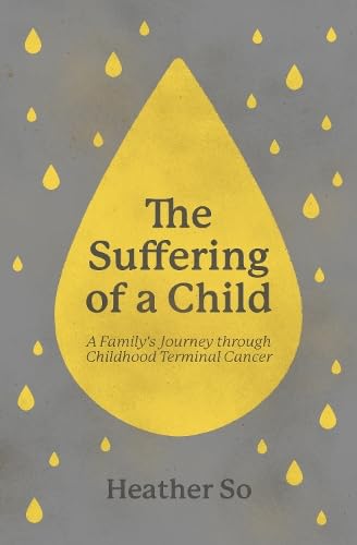 Book cover with yellow teardrop shape and title “The Suffering of a Child.”
