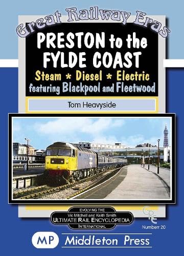 Book cover: "Preston to the Fylde Coast" featuring a diesel train and Blackpool Tower.