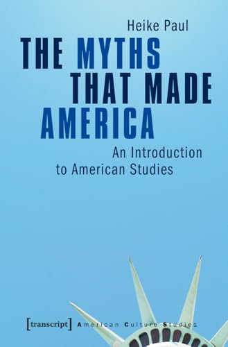 Book cover: “The Myths That Made America” with Statue of Liberty.