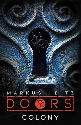 Book cover: dark keyhole with spiderweb, titled "Doors: Colony" by Markus Heitz.