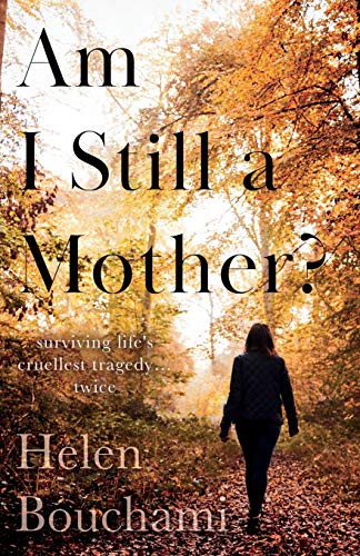 Book cover: woman walking away into autumn woods, title "Am I Still a Mother?".