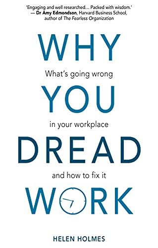 Book cover with large blue text: "Why You Dread Work" by Helen Holmes.