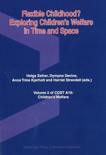 Book cover: "Flexible Childhood?" exploring children’s welfare, dark blue background.