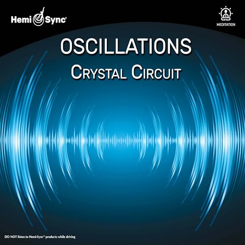 Hemi-Sync CD cover: blue sound waves with "Oscillations Crystal Circuit" text.