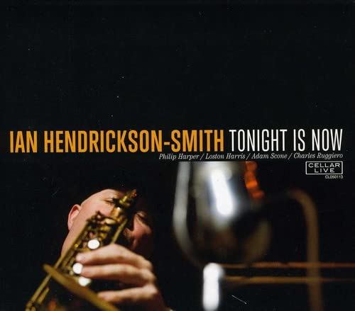 Hendrickson-smith, Ian, Ian He - Tonight Is Now [CD]
