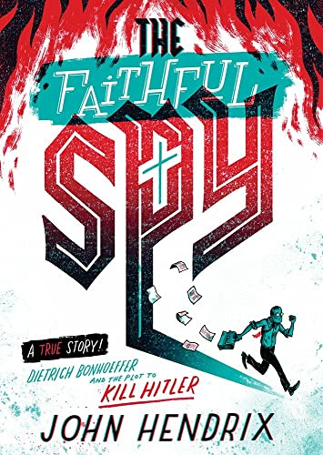 Book cover: "The Faithful Spy" with red flames and a running figure.