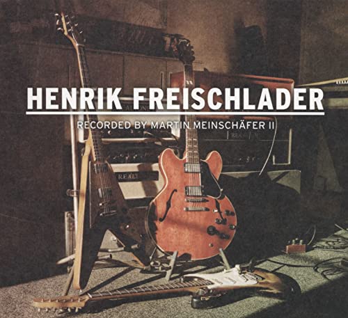 CD cover featuring Henrik Freischlader and three electric guitars.