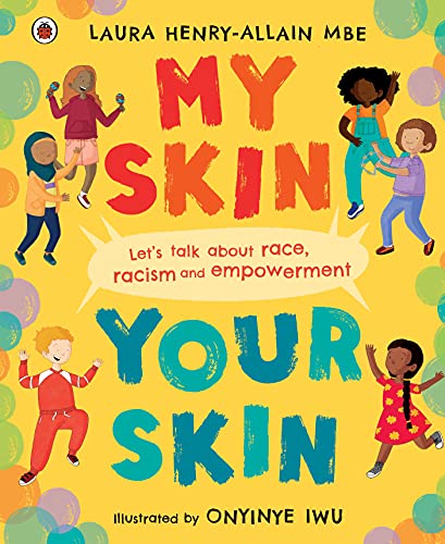 Book cover with diverse children, yellow background, and title My Skin, Your Skin.
