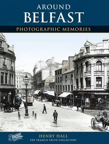Book cover: "Belfast: Photographic Memories" with a vintage street scene.