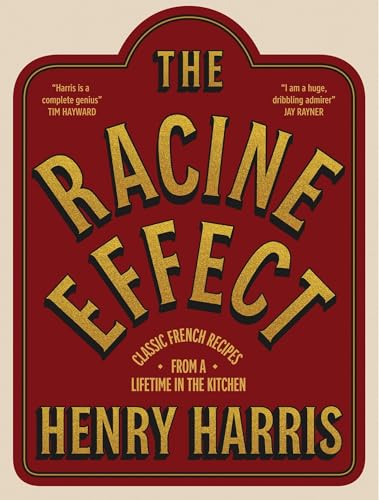 Red cookbook cover with gold lettering: "The Racine Effect" by Henry Harris.