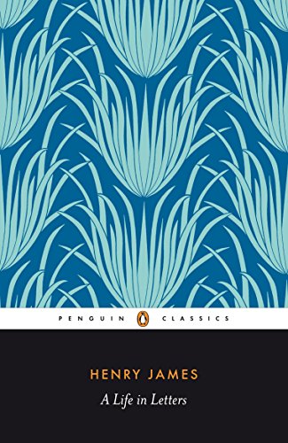 Book cover: "Henry James: A Life in Letters" with blue floral pattern.