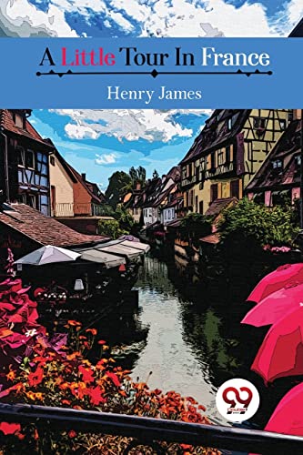Book cover: "A Little Tour in France" with a canal town scene.