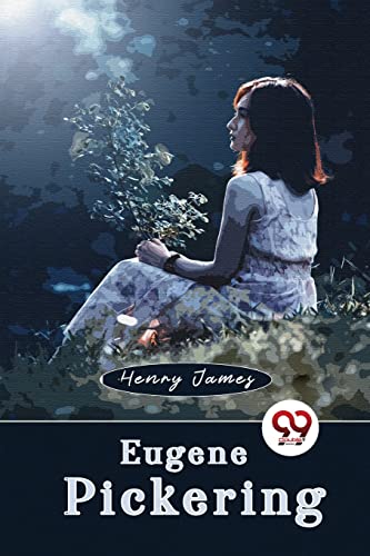 Book cover: woman with flowers, title "Eugene Pickering" by Henry James.