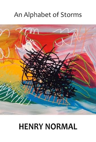 Book cover titled An Alphabet of Storms by Henry Normal featuring abstract colorful scribbles.