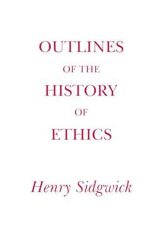 Book cover: “Outlines of the History of Ethics” by Henry Sidgwick.