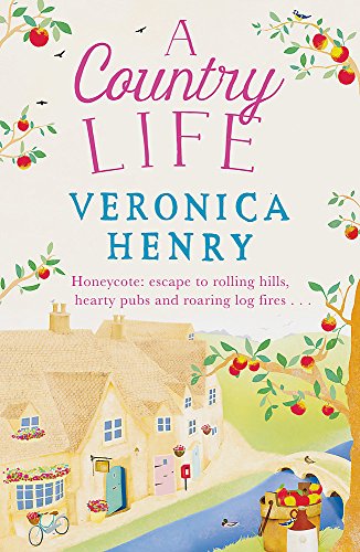 Book cover: “A Country Life” by Veronica Henry, featuring a cottage scene.