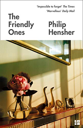 Book cover: "The Friendly Ones" by Philip Hensher, with floral still life.