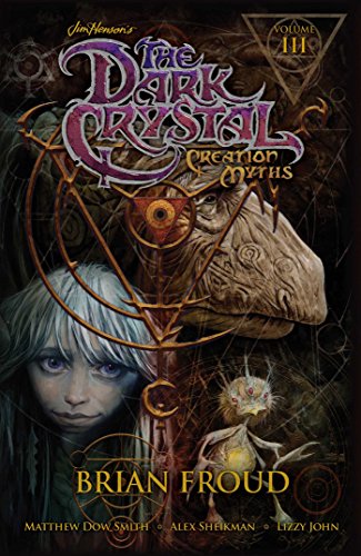 Cover of “The Dark Crystal: Creation Myths Volume 3” featuring characters.