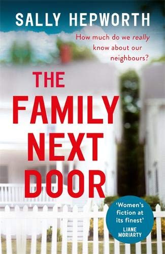 Book cover for The Family Next Door by Sally Hepworth featuring a white fence.