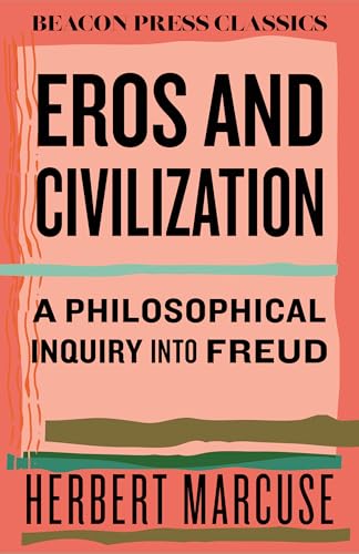 Book cover: “Eros and Civilization” by Herbert Marcuse, Beacon Press Classics.
