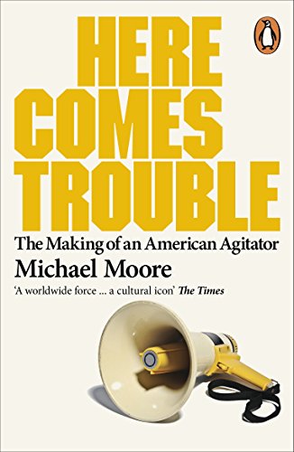 Book cover: "Here Comes Trouble" by Michael Moore, featuring a megaphone.