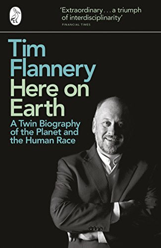 Book cover: "Here on Earth" by Tim Flannery, with author portrait.