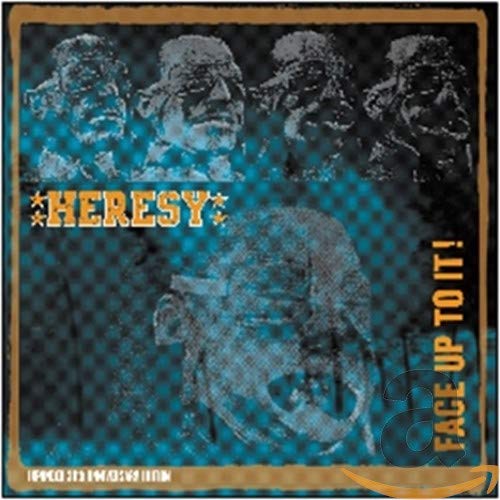 CD cover for Heresy’s “Face Up To It!” featuring distressed portrait art.