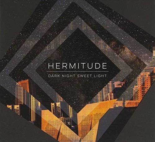CD cover for Hermitude’s “Dark Night Sweet Light” with city and galaxy imagery.