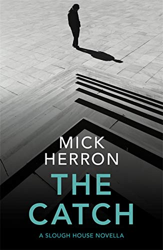 Book cover: lone figure on patterned pavement, title “The Catch” by Mick Herron.