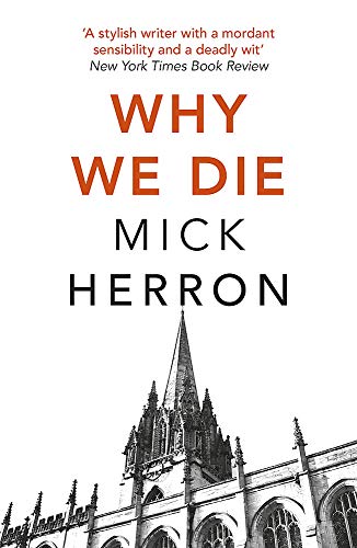 Book cover for Why We Die by Mick Herron featuring a gothic church spire.